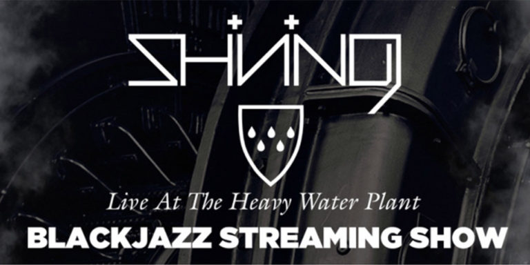 SHINING (NOR) dará un concierto Live Streaming tocando su “Blackjazz” completo.