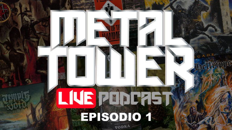 METAL TOWER Live Podcast – EPISODIO 1