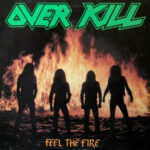 Overkill - Feel The Fire