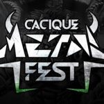 Cacique Metal Fest está completamente cancelado