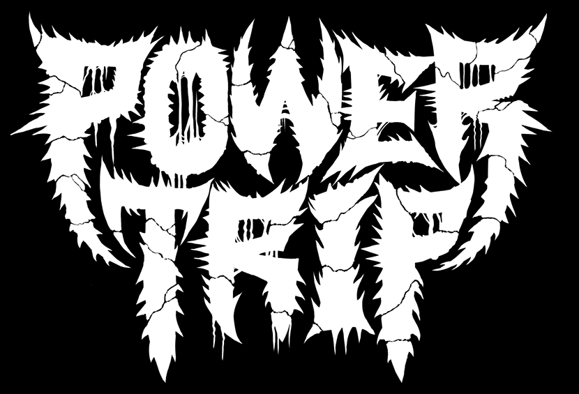 POWER TRIP POWER TRIP