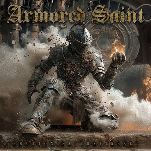 Emotion Factory Reset – ARMORED SAINT