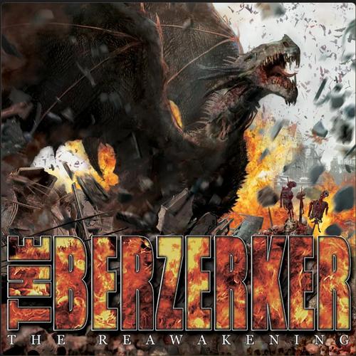The Reawakening – THE BERZERKER