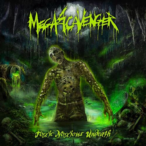 Toxic Noxious Undeath – MEGASCAVENGER