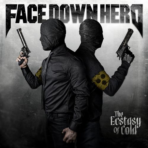The Ecstasy of Cold – FACE DOWN HERO