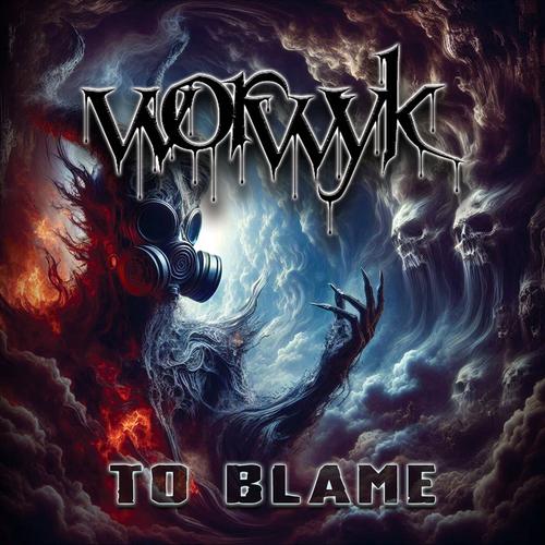 To Blame – WORWYK